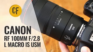 Canon RF 100mm f28 L Macro IS USM lens review with samples [upl. by Kohl]