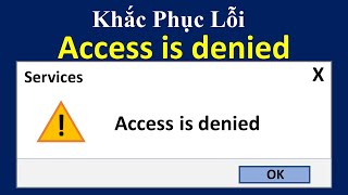 Khắc phục lỗi Access is denied [upl. by Durstin]