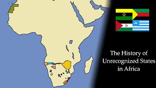 The History of Unrecognized States in Africa Every Year [upl. by Ayalat]