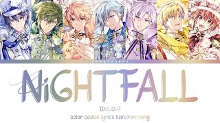 NiGHTFALL  IDOLiSH7 kanromeng color coded lyrics [upl. by Dominick449]