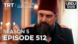 Payitaht Sultan Abdulhamid Episode 512  Season 5 [upl. by Cram]