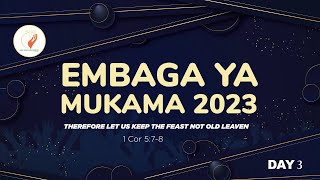 EMBAGA YA MUKAMA 2023 DAY 3 Part D [upl. by Keir]