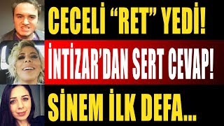 Mustafa Ceceli Ret Yedi İntizar Günler Sonra Sessizliğini Bozdu Sinem Gedik ise [upl. by Vaientina]