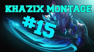 KhaZix Montage 15 60FPS [upl. by Dlanigger526]