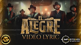 Impostores de Nuevo Leon  El Alegre Video Lyric [upl. by Soni]