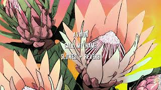 AVAION  Call my name Slowed  Reverb [upl. by Arhat]