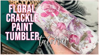 Floral Crackle Paint Tumbler Tutorial [upl. by Cummings]