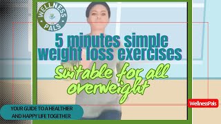 5  Minutes Weight Loss Exercise for Overweight Beginners  WellnessPals [upl. by Mahgem]