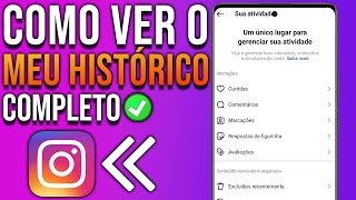 COMO VER MEU HISTÓRICO COMPLETO DO INSTAGRAM [upl. by Eessej]