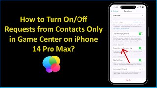 How to Turn OnOff Requests from Contacts Only in Game Center on iPhone 14 Pro Max [upl. by Strander]