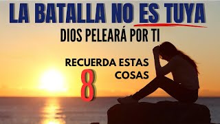 La batalla NO es tuya sino de Dios así que entrega tu lucha a Diosquot Motivación Cristiana [upl. by Anerul987]