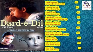 Dard E Dil Vol 10 Aitbaar Nahin Karna With Shayeri Mp3 Songs By Alka YagnikAltaf Raja [upl. by Annwahs674]