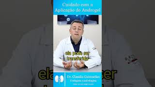 CUIDADO COM A APLICAÇÃO DO ANDROGEL  Dr Claudio Guimarães [upl. by Pickard]