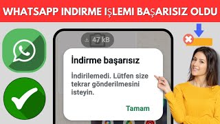 Whatsapp İndirme Başarısız Sorunu Nasıl Düzeltilir  Whatsapptan medya indiremiyorum [upl. by Gerita]