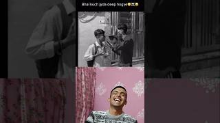 Bhai kuch jyada deep ho gya 😂😂 funny videos comedy reels viralvideo shorts trending [upl. by Laws657]