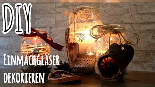 Windlichter basteln Vintage Weihnachtsdeko Upcycling von Einmachgläsern [upl. by Gaspar108]