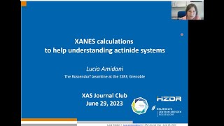 XANES Calculations to Help Understand Actinide Systems  Dr Lucia Amidani ESRF [upl. by Ades]