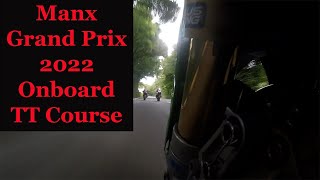 Isle of Man Manx Grand Prix 2022 Onboard Racing Lap  TT Course  Road Racing  IoM TT  Speed [upl. by Seve868]