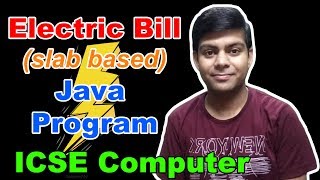 If Else slab based Java Program  Electric Bill  ICSE Class 10 Computer [upl. by Ayom]