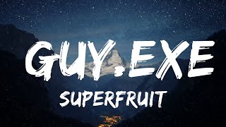 30 Mins  Superfruit  GUYexe sped uptiktok remix Lyrics  6 feet tall and super strong  You [upl. by Grimbald]