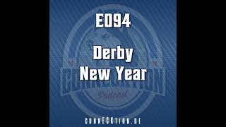 E094  Derby New Year [upl. by Hanauq708]