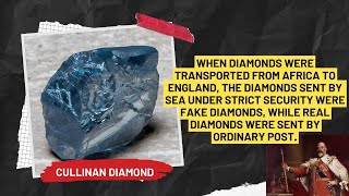 The Cullinan Diamond  African diamonds sent to England [upl. by Augusta]