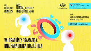 Valoración y gramática Una paradójica dialéctica  Lengua gramática y percepción del mundo [upl. by Phillipe321]