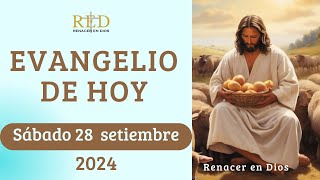 Evangelio de hoy sábado 28 setiembre 2024  Reflexión  Enseñanza  Oración [upl. by Zinck]