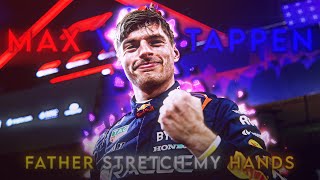 『4K Edit』Max Verstappen Father Stretch My Hands [upl. by Maxey502]