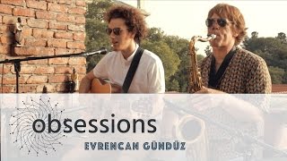 Evrencan Gündüz  Sunny Cover  obsessions [upl. by Nyletac]