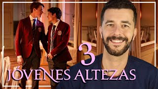 Jóvenes altezas temporada 3  Serie gay  Netflix  Crítica  Review [upl. by Mohammad246]