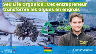 Les lauréats du concours quotInnovBleue  Océan Indienquot  ÉPISODE 2 Sea Life Organics [upl. by Odragde89]