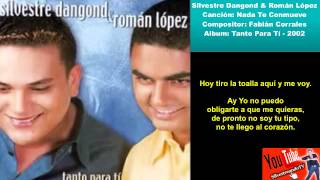 01 Tanto Para Ti Silvestre Dangond  Nada Te Conmueve Cancion y Letra [upl. by Arrak202]