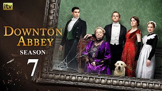 DOWNTON ABBEY Season 7 Trailer  Release Date  Plot amp Cast  All The Exciting Details [upl. by Aimat]