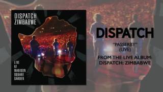 Dispatch  quotPasserbyquot Official Audio [upl. by Trebron750]