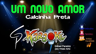 Karaokê Calcinha Preta  Um Novo Amor [upl. by Akiem27]