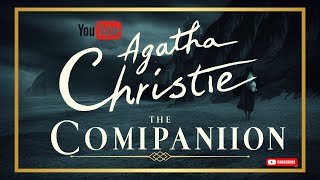 The Companion by Agatha Christie [upl. by Ettigirb]