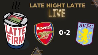 Arsenal vs Aston Villa LateNightLatte [upl. by Pillihpnhoj]