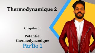 Thermodynamique 2 Chapitre 5  Le potentiel thermodynamique partie 1 [upl. by Eissoj]