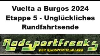 Vuelta a Burgos 2024 Etappe 5 Ende der Rundfahrt  Cycling4Freakscom [upl. by Irafat771]