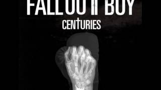 Fall Out Boy  Centuries MP3 Free Download [upl. by Ij]