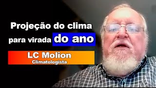 Climatologista Luiz Carlos Molion faz uma projeção do clima para virada do ano [upl. by Dulcie]