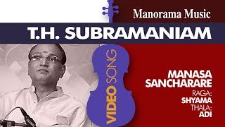 Manasa Sancharare  Syama  T H Subramaniam  Violin Concert [upl. by Marela]