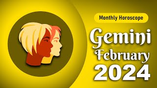 Gemini February 2024 Horoscope  Monthly Horoscope [upl. by Nosreip501]