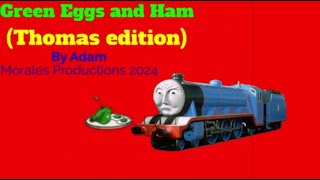 Green Eggs and Ham Thomas edition [upl. by Dukey]