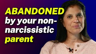 Feeling ABANDONED by your nonnarcissistic parent [upl. by Okin]