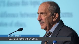 Mises and Rothbard on Ethics  David Gordon [upl. by Oicor]