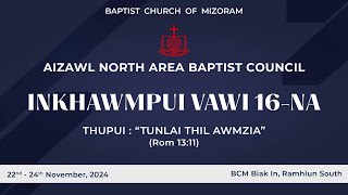 Aizawl North Area Baptist Council Inkhawmpui Vawi 16na  Inrinni Zan [upl. by Greenquist613]