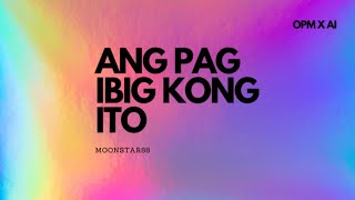 Ang Pag Ibig Kong Ito  Moonstar88 RampB Cover [upl. by Risa]