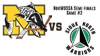 NorWOSSA Semifinals VS Sioux North Warriors Feb 23rd 2024 [upl. by Christos762]